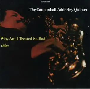 Cannonball Adderley - Why Am I Treated So Bad! (1967) {Capitol Jazz 094635299120  rel 2006}