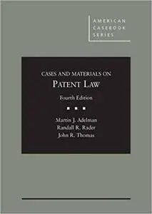 Cases and Materials on Patent Law (4th Edition)