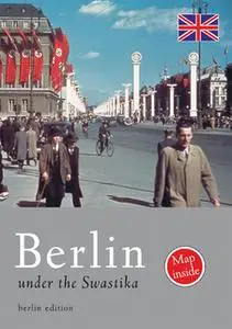 «Berlin under the Swastika» by Sven Felix Kellerhoff