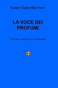 LA VOCE DEI PROFUMI