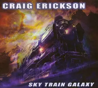 Craig Erickson - Sky Train Galaxy (2015)