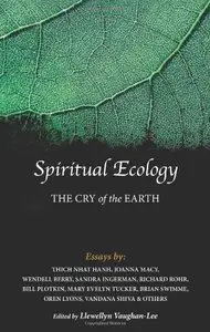 Spiritual Ecology: The Cry of the Earth