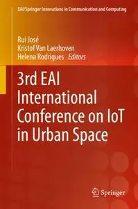 3rd EAI International Conference on IoT in Urban Space (Repost)