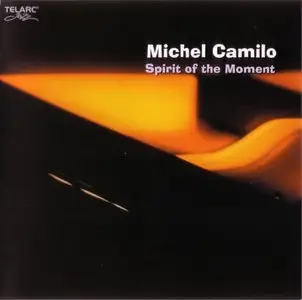 Michel Camilo - Spirit Of The Moment (2007) {Telarc}