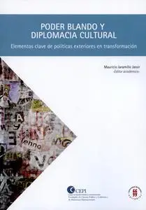 «Poder blando y diplomacia cultural» by Eddy Jaramillo Jassir