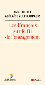 Les Français sur le fil de l'engagement - Anne Muxel, Adélaïde Zulfikarpasic