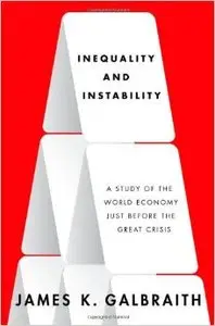 Inequality and Instability: A Study of the World Economy Just Before the Great Crisis