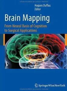 Brain Mapping: From Neural Basis of Cognition to Surgical Applications (Repost)