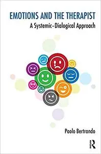Emotions and the Therapist: A Systemic-Dialogical Approach (Repost)