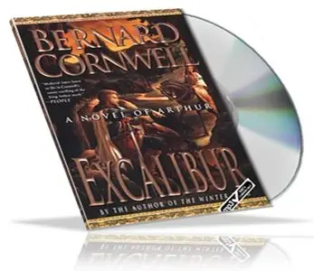 Bernard Cornwell  - Excalibur: A Novel of Arthur