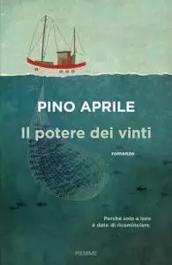 Pino Aprile - Il potere dei vinti