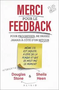 Merci pour le feedback -  Douglas Stone, Sheila Heen