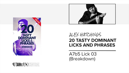 20 Tasty Dominant Licks And Phrases with Alex Hutchings (2015)