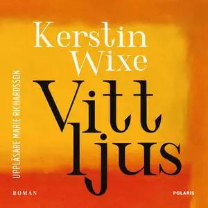 «Vitt ljus» by Kerstin Wixe