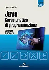 Java Corso pratico di programmazione: Dalle basi ai progetti