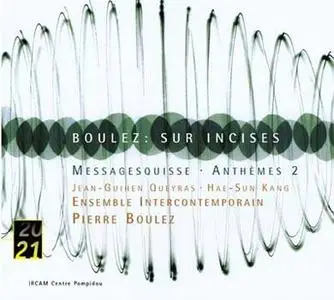 Pierre Boulez: Anthèmes 2, Messagesquisse, Sur Incises