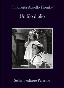 Simonetta Agnello Hornby - Un filo d'olio