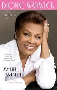 «My Life, as I See It: An Autobiography» by Dionne Warwick