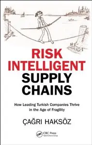 Risk Intelligent Supply Chains: How Leading Turkish Companies Thrive in the Age of Fragility