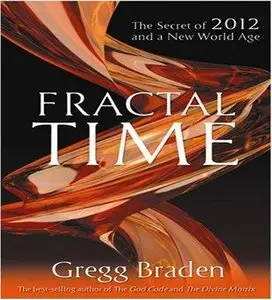 Fractal Time: The Secret Of 2012 And A New World Age (Audiobook) (Repost)