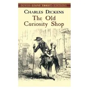The Old Curiosity Shop : A Novel By Charles Dickens 