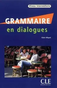 Grammaire en dialogues : Niveau intermédiaire (Repost)