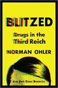 Blitzed: Drugs in the Third Reich