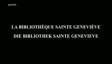 (Arte) Architectures : La bibliothèque Sainte-Geneviève (2011)