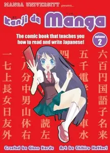 Kanji De Manga, Volume 2: The Comic Book That Teaches You How To Read And Write Japanese! (repost)