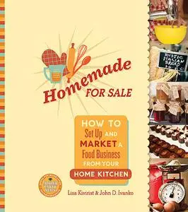 «Homemade for Sale» by John D. Ivanko, Lisa Kivirist