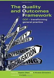 The Quality and Outcomes Framework: QOF- Transforming General Practice