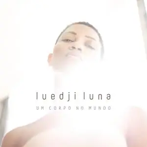Luedji Luna - Um Corpo no Mundo (2017)
