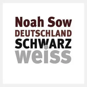 «Deutschland Schwarz Weiß» by Noah Sow