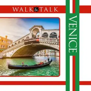 «Walk and Talk Venice» by Chas Carner,Allessandro Glannatasio