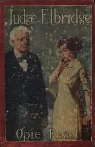 «Judge Elbridge» by Opie Percival Read