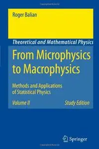 From Microphysics to Macrophysics: Methods and Applications of Statistical Physics. Volume II (Repost)