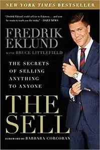 The Sell: The Secrets of Selling Anything to Anyone [Repost]