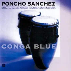 Poncho Sanchez - Conga Blue (1996) [Official Digital Download 24/88]