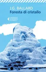 James G. Ballard - Foresta di cristallo