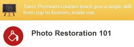TutsPlus - Photo Restoration 101