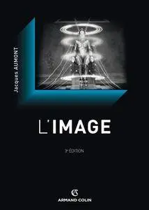 Jacques Aumont, "L'image (Cinéma / Arts Visuels)"