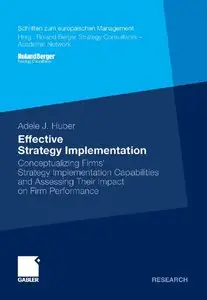 Effective Strategy Implementation Conceptualizing Firms' Strategy Implementation Capabilities and...