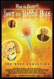 What the Bleep!?: Down the Rabbit Hole (2006)