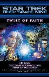 «Star Trek: Deep Space Nine: Twist of Faith» by Keith R.A. DeCandido,S.D. Perry,Jeffrey Lang,Weddle David