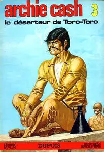 Archie Cash 3 - Le déserteur de Toro-Toro
