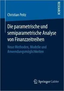 Die parametrische und semiparametrische Analyse von Finanzzeitreihen