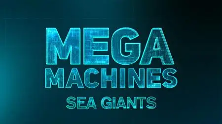 Sci Ch. - Mega Machines: Sea Giants: World's Largest Cruise Ship (2018)