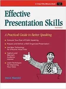 Effective Presentation Skills, Revised Edition: A Practical Guide for Better Speaking  Ed 3