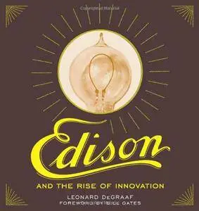 Edison and the Rise of Innovation