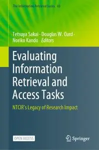Evaluating Information Retrieval and Access Tasks: NTCIR's Legacy of Research Impact